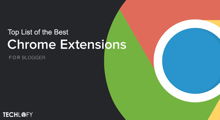 Chrome Extensions for a Blogger
